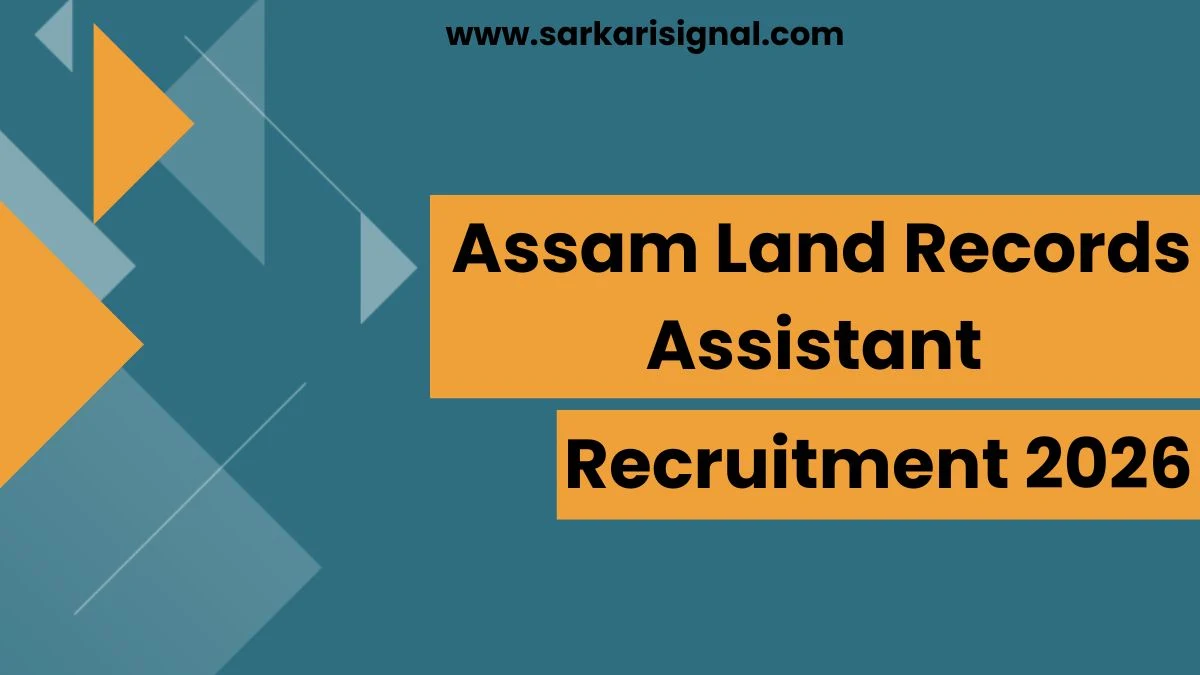 Assam Land Records Assistant Recruitment 2026