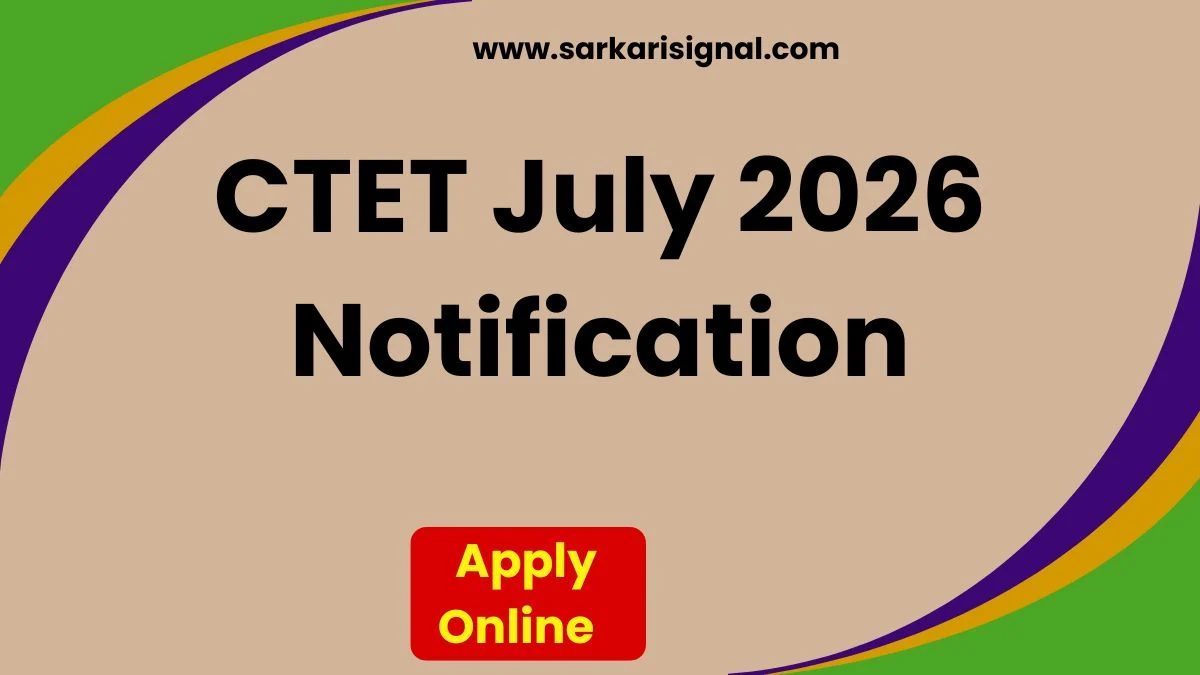 CTET July 2026 Notification