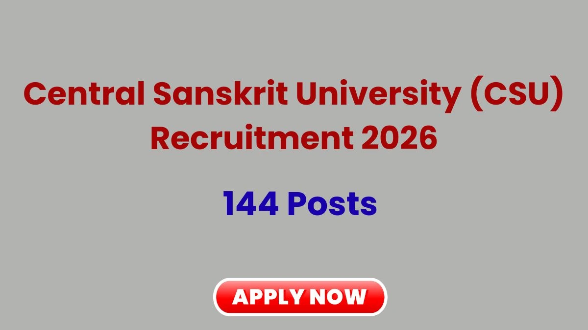 Central Sanskrit University (CSU) Recruitment 2026