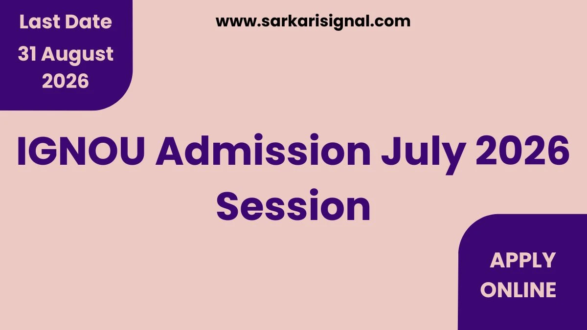IGNOU Admission July 2026 Session