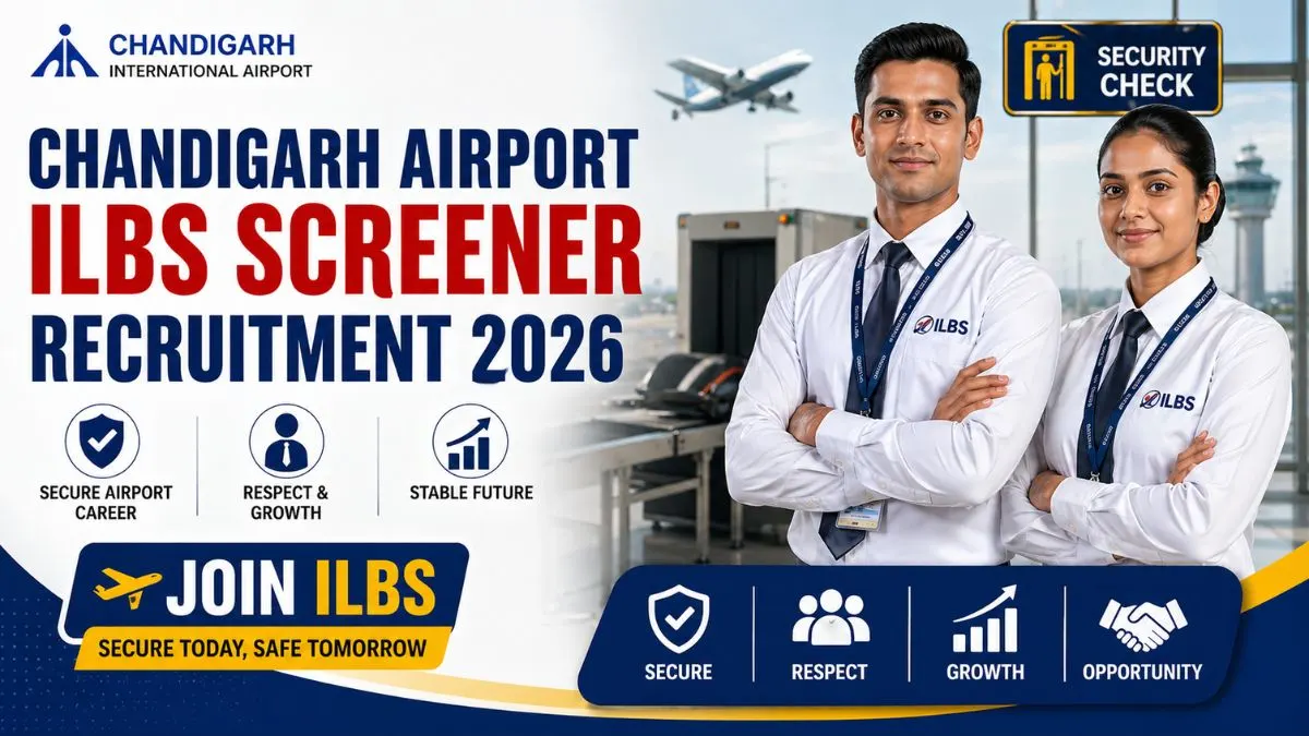 Chandigarh Airport ILBS Screener Recruitment 2026