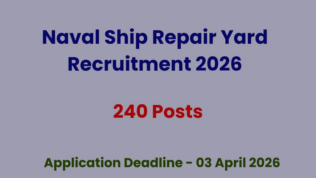 Naval Ship Repair Yard Recruitment 2026