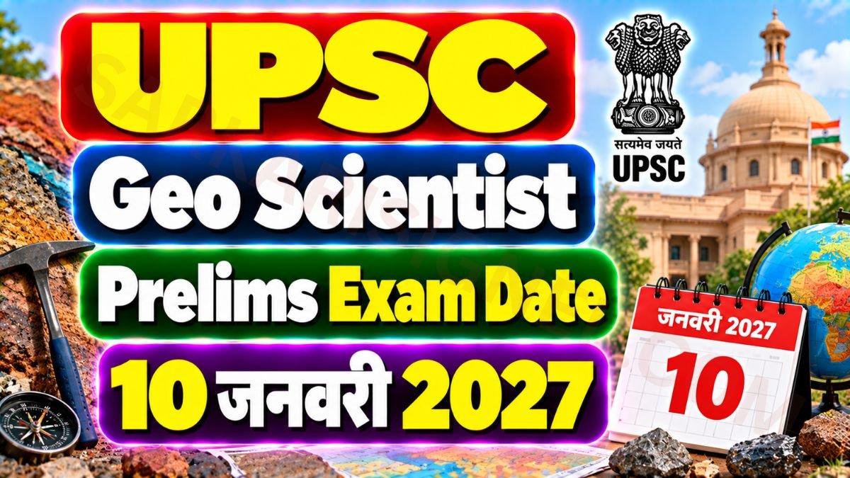 UPSC Geo Scientist Prelims Exam Date 2027 Out